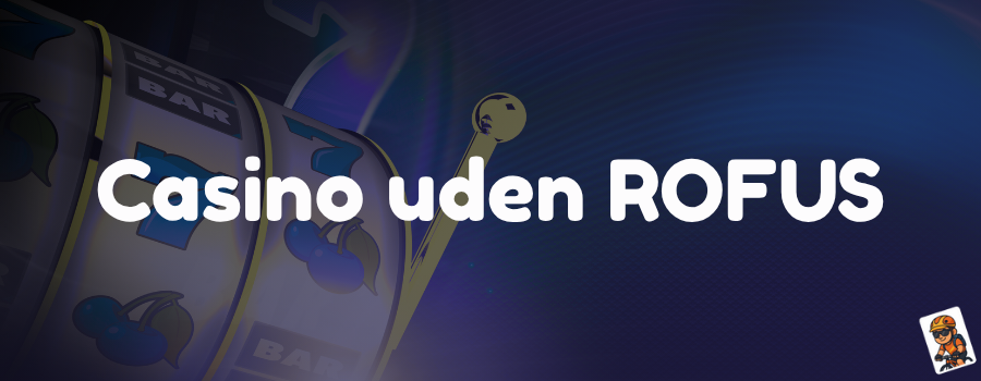 Casino uden ROFUS